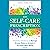 The Self Care Prescription: Powerful Solutions to Manage Stress, Reduce Anxiety & Increase Well-Being