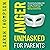 Anger Unmasked for Parents: Discovering the Hidden Path to Anger Management for Happy Parenting and Raising Peaceful Kids