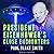 President Eisenhower's Close Encounters