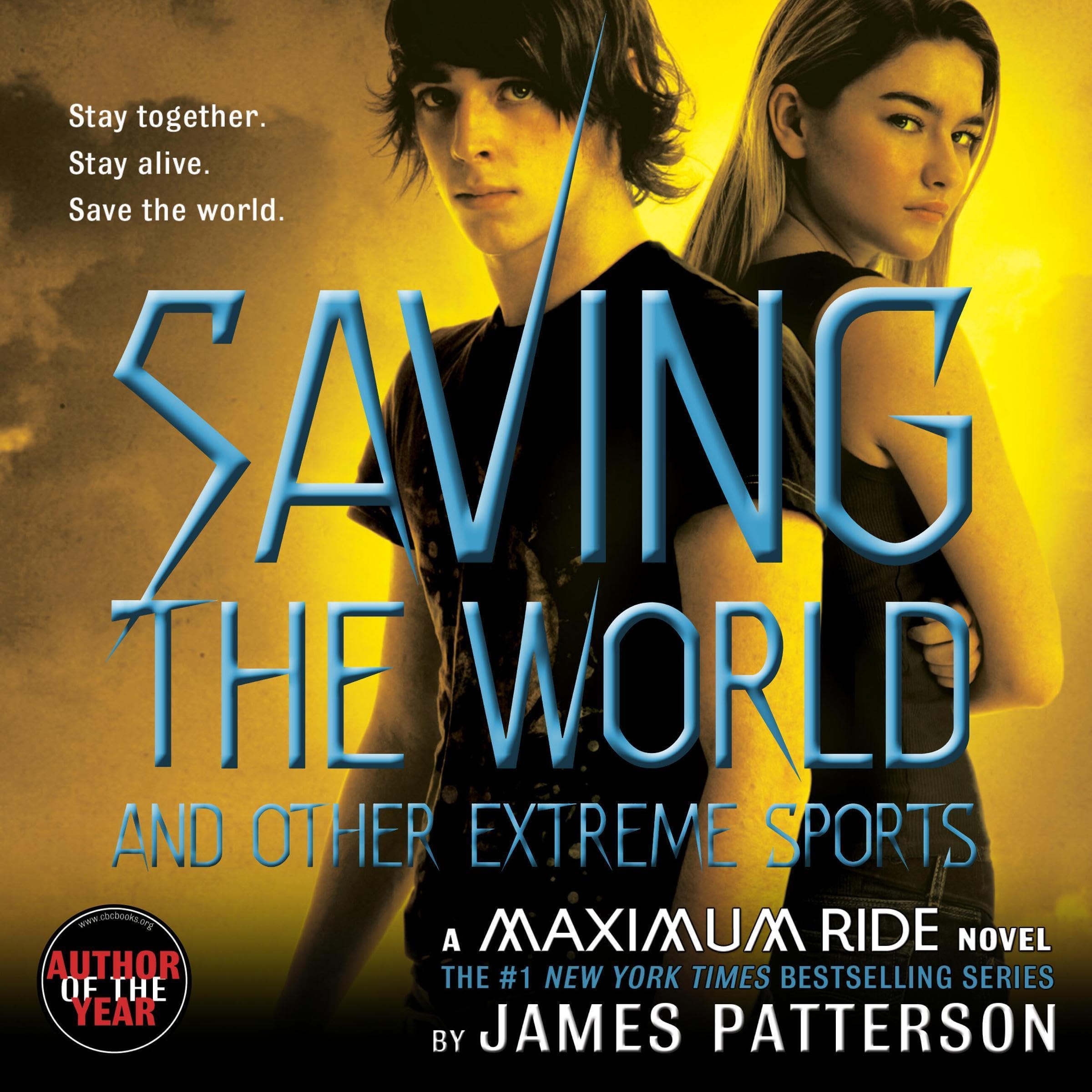 Saving the World and Other Extreme Sports: A Maximum Ride Novel