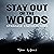 Stay Out of the Woods Strange Encounters by Tom Lyons