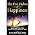 The Five Habits of Happiness: Jumpstart Your Own Happy Lifestyle in Just 21 Days