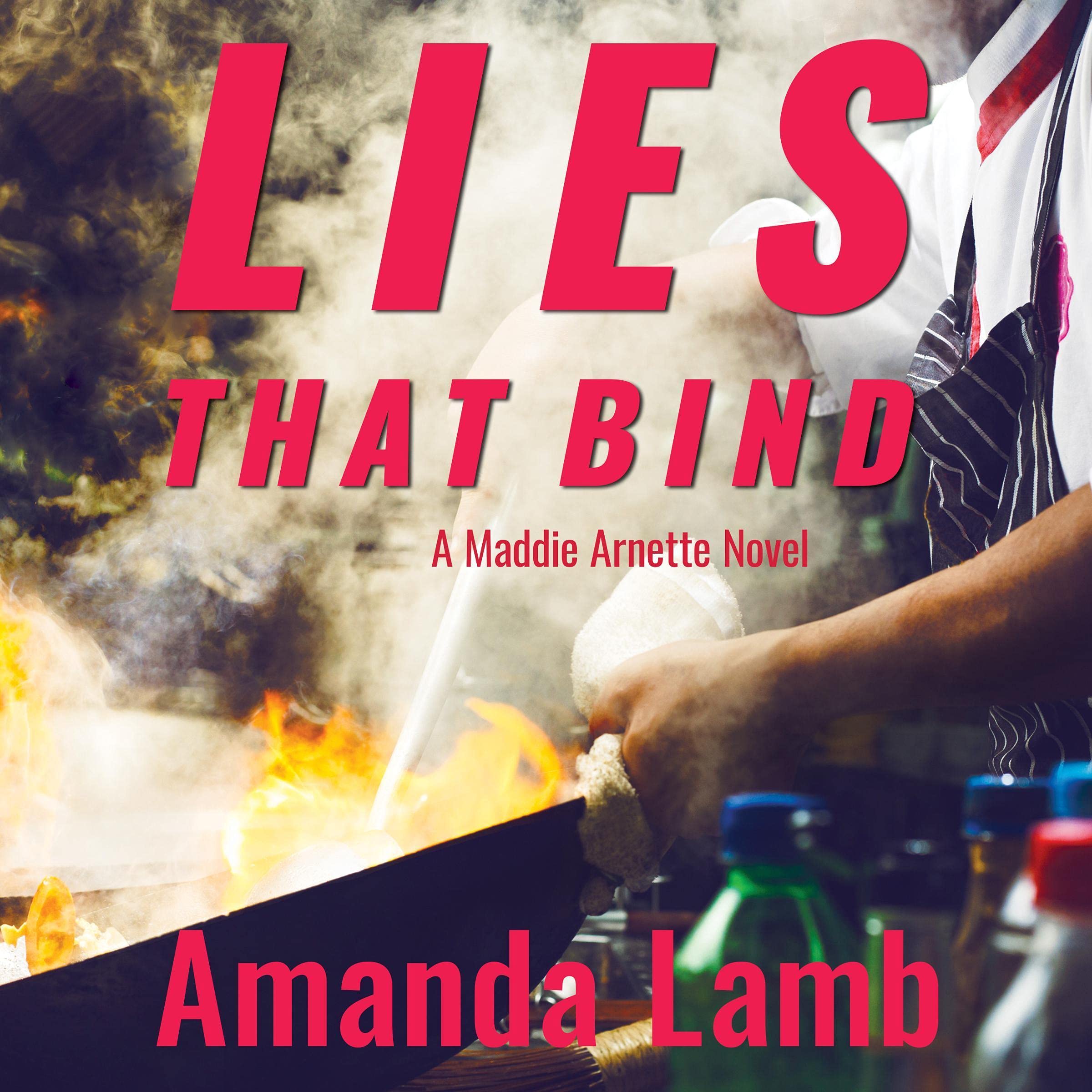 Lies That Bind: A Maddie Arnette Novel