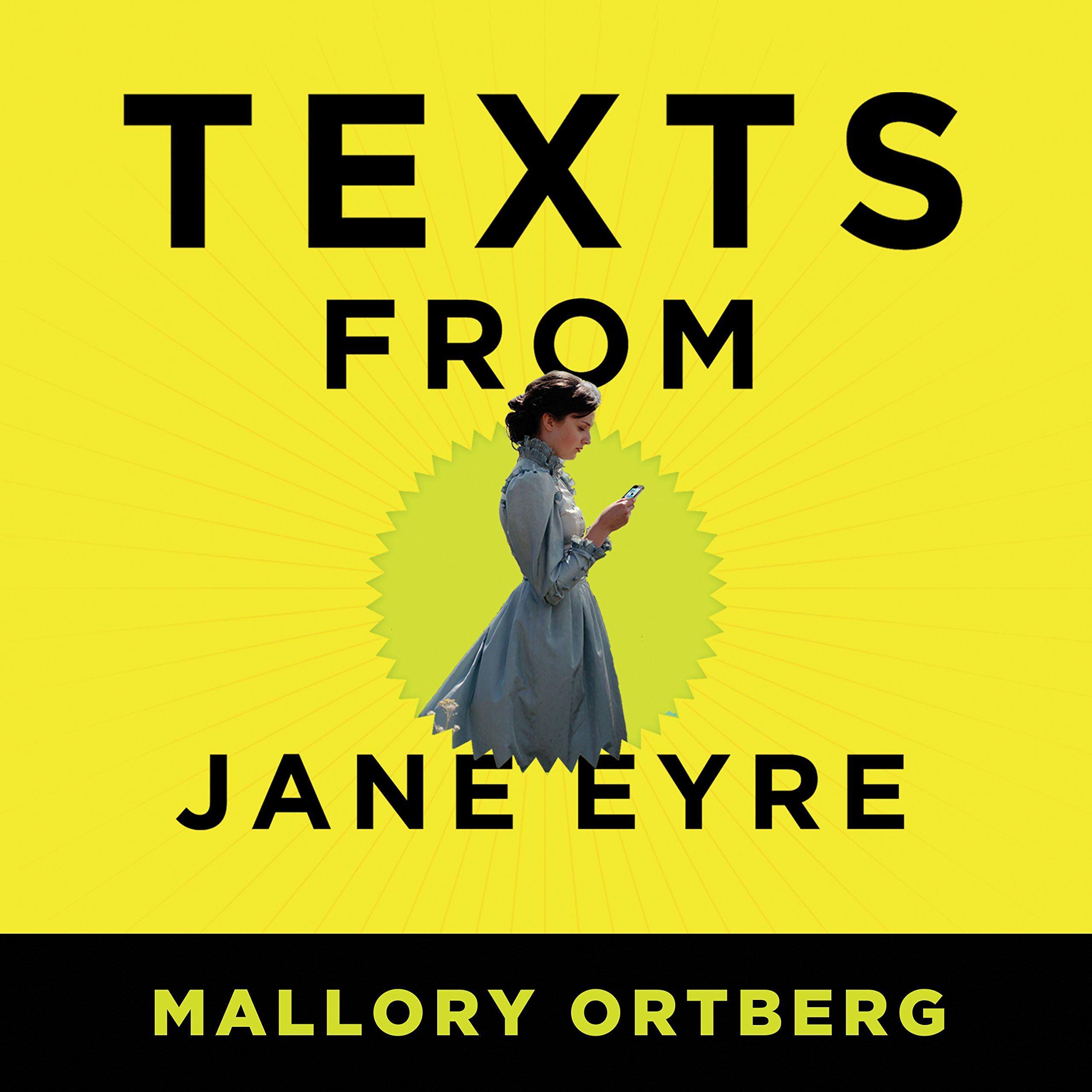 Texts from Jane Eyre: And Other Conversations with Your Favorite Literary Characters