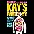 Kay's Anatomy: A Complete (and Completely Disgusting) Guide to the Human Body