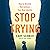Stop Trying: How to Receive - Not Achieve - Your Real Identity