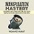Manipulation Mastery by Richard Avant
