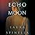 Echo Moon: A Ghost Gifts Novel, Book 3