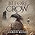 Before the Crow (A Grimdark Epic): Overthrown, Book 2
