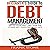 Beginner's Guide to Debt Management: Erase Your Debt and Take the Clamp Off Your Financial Life