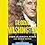 George Washington: The American Presidents Series: The 1st President, 1789-1797