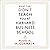 What They Don't Teach You at Harvard Business School