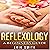 Reflexology: A Beginner's Guide to Reflexology