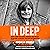 In Deep: How I Survived Gangs, Heroin, and Prison to Become a Chicago Violence Interrupter