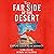 The Far Side of the Desert