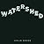 Watershed: A Novel