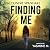 Finding Me