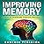Improving Memory: How to Drastically Improve Memory