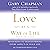 Love as a Way of Life: Seven Keys to Transforming Every Aspect of Your Life