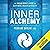 Inner Alchemy: The Urban Monk's Guide to Happiness, Health, and Vitality