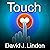 Touch: The Science of Hand, Heart, and Mind