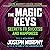 The Magic Keys: Secrets to Success and Happiness