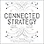 Connected Strategy: Building Continuous Customer Relationships for Competitive Advantage