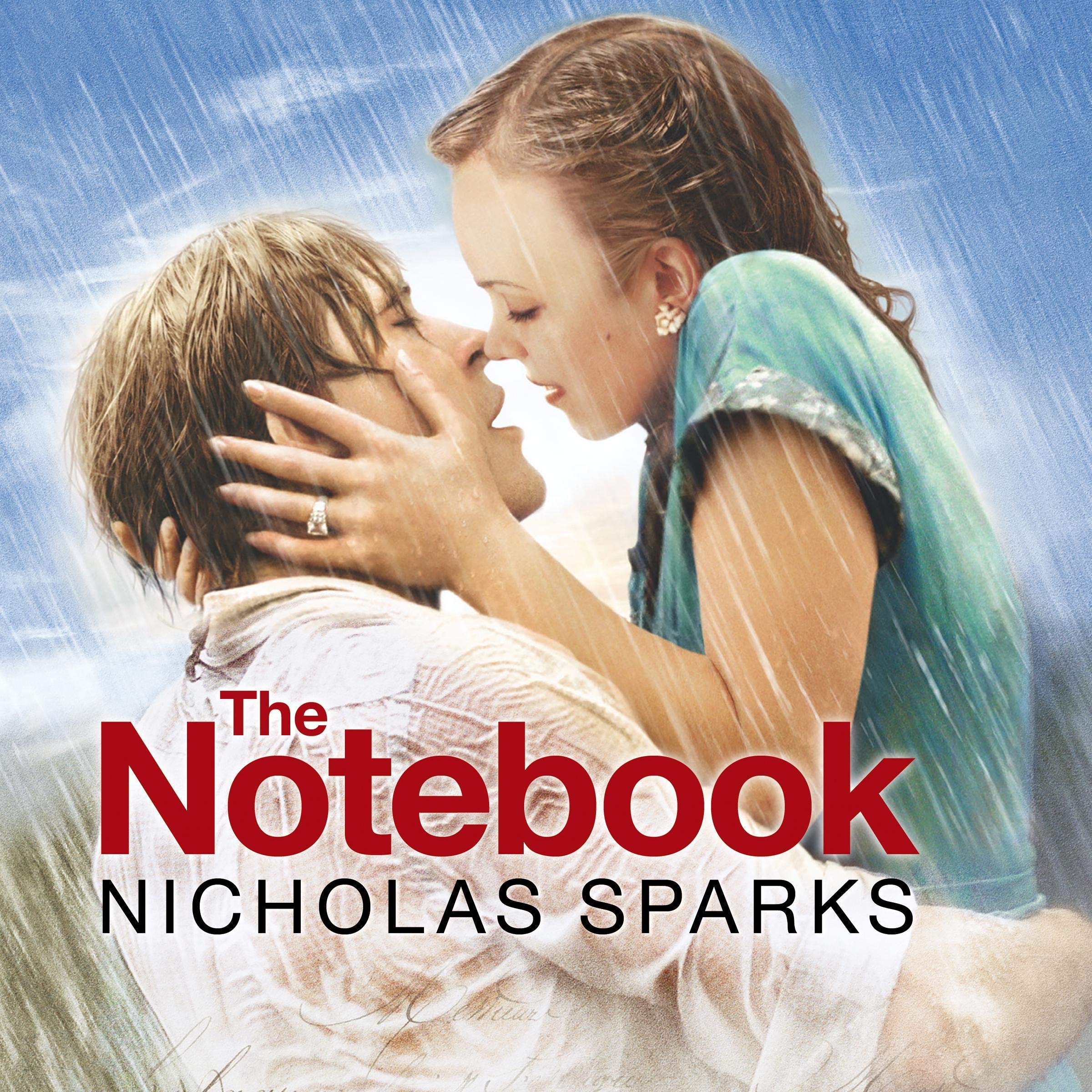 The Notebook: The Love Story to End All Love Stories
