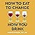 How to Eat to Change How You Drink: Heal Your Gut, Mend Your Mind and Improve Nutrition to Change Your Relationship with Alcohol