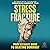 Stress Fracture: Your Ultimate Guide to Beating Burnout