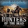 Hunters of the Dead by Steve Hockensmith