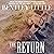 The Return