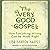 The Very Good Gospel: How Everything Wrong Can Be Made Right