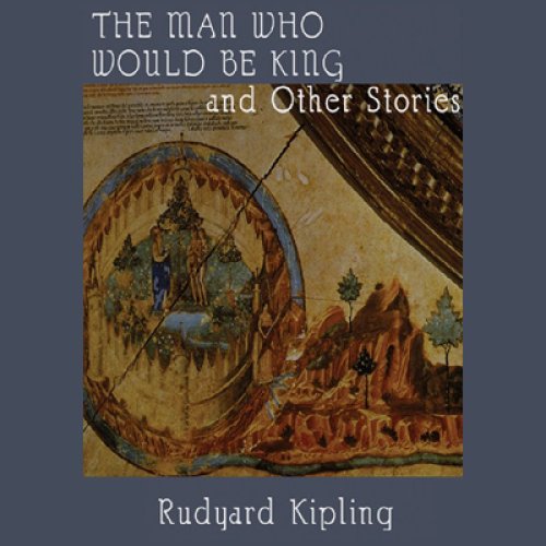 The Man Who Would Be King and Other Stories