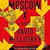 Moscow X: A Novel