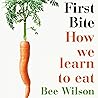 First Bite: How W...