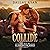 Collide: The Gladewater Series, Book One