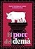 El porc del demà by Lorena Anera Mascaró