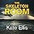 The Skeleton Room