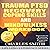 Trauma PTSD Recovery Coping Skills and Mindfulness Workbook: Operation T.I.P.P. (Trauma Informed Program Plus) (Life Long Experience)