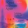I Cried to Dream ...