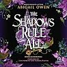 The Shadows Rule ...