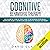 Cognitive Behavioral Therapy: The Essential Step by Step Guide to Retraining Your Brain - Overcome Anxiety, Depression and Negative Thought Patterns: Psychotherapy, Book 1