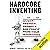 Hardcore Inventing: Invent, Protect, Promote, and Profit From Your Ideas