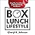 Box Lunch Lifestyle: Using Your Lunch Break to Win Back the Life You Deserve