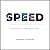 Speed: No Limits in the Digital Era