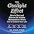 The Gaslight Effect: How to Spot and Survive the Hidden Manipulation Others Use to Control Your Life