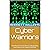 Cyber Warriors: Unveiling the Secret Heroes Safeguarding Our Nation in the Digital Battlefield