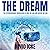 The Dream: The Extraordinary Revelation of Who We Are and Where We Are