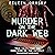 Murder on the Dark Web: True Tales from the Dark Side of the Internet (Dark Webs True Crime)